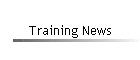 Training News
